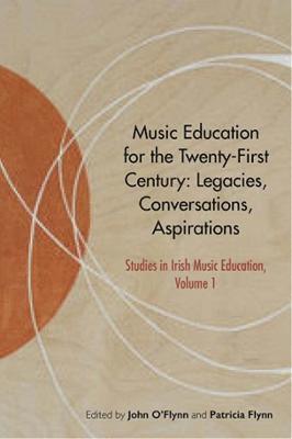John O'Flynn, Patricia Flynn - Music Education for the Twenty-First Century, Inbunden