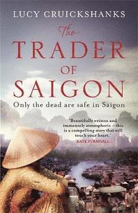 bokomslag The Trader of Saigon