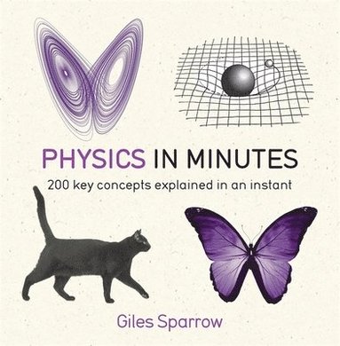 Giles Sparrow - Physics in Minutes, Häftad