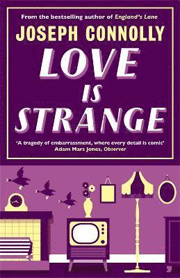 Joseph Connolly - Love is Strange, Häftad