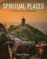 bokomslag Spiritual Places: The World's Most Sacred Sites