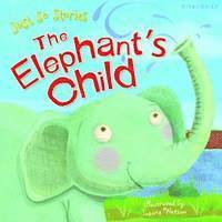 Just So Stories the Elephant's Child