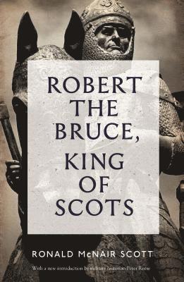 bokomslag Robert The Bruce: King Of Scots