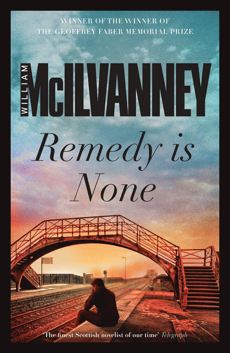 William McIlvanney - Remedy is None, Häftad