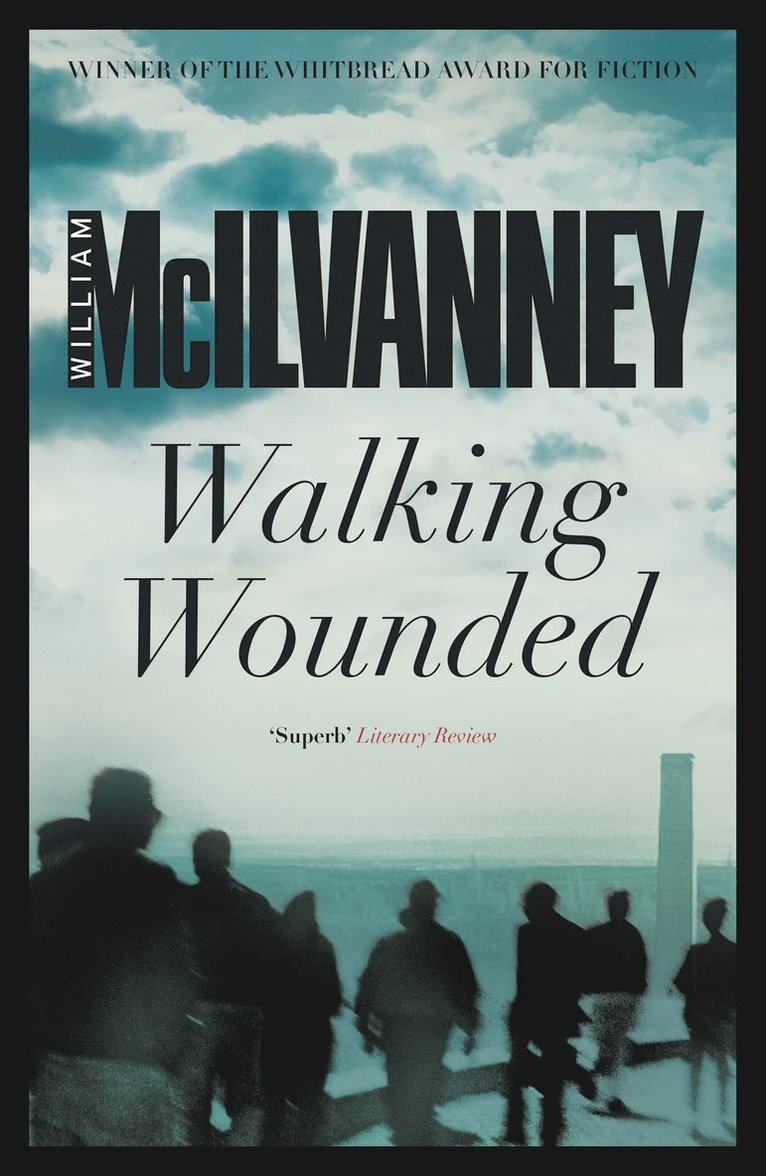 William McIlvanney - Walking Wounded, Häftad
