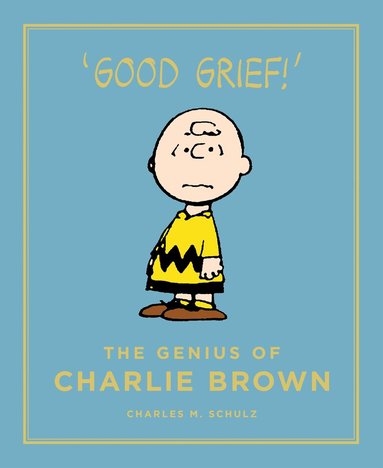 Charles M. Schulz - Genius of Charlie Brown, Inbunden