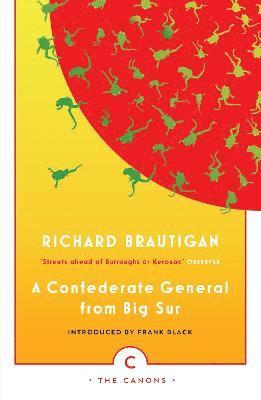 Richard Brautigan - Confederate General From Big Sur, Häftad