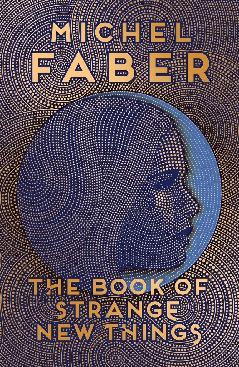 Michel Faber - Book of Strange New Things, Häftad