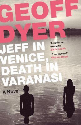 bokomslag Jeff in Venice, Death in Varanasi