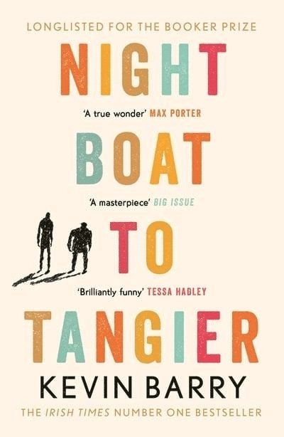 Kevin Barry - Night Boat to Tangier, Häftad