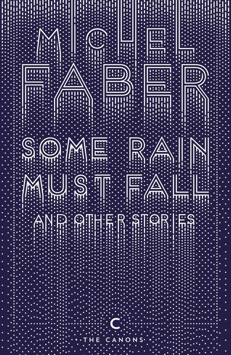 Some Rain Must Fall And Other Stories 1