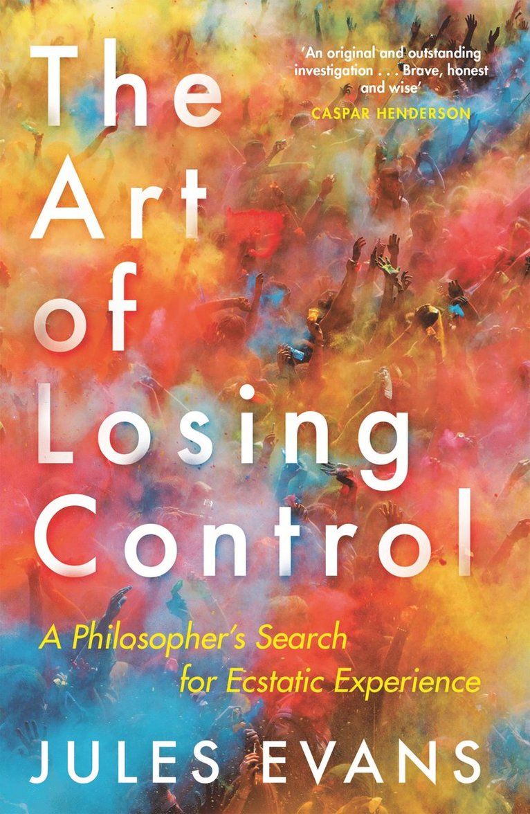 Jules Evans - Art of Losing Control, Häftad