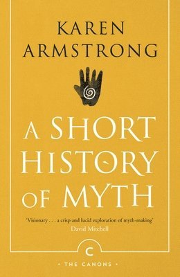 Karen Armstrong - Short History Of Myth, Häftad
