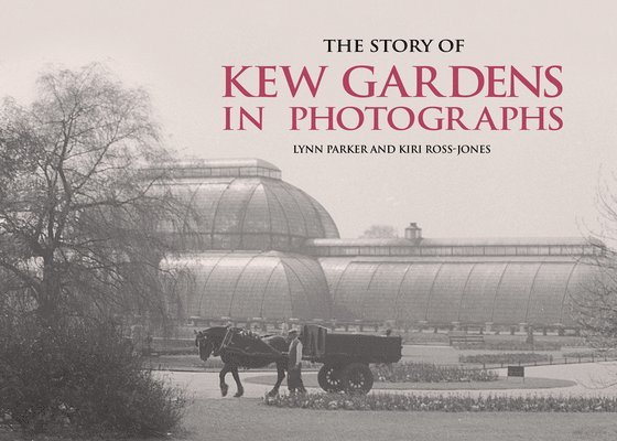 The Story of Kew Gardens 1