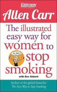 bokomslag The Illustrated Easy Way for Women to Stop Smoking