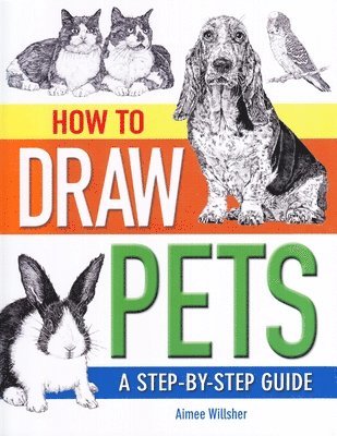 Willsher, A: How to Draw Pets