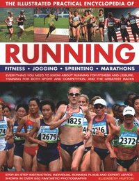 bokomslag Running, The Illustrated Practical Encyclopedia of