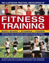 bokomslag Illustrated practical encyclopedia of fitness training