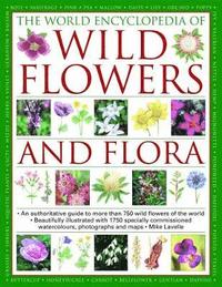 bokomslag Wild Flowers & Flora, The World Encyclopedia of