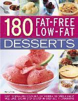 bokomslag 180 Fat-Free Low-Fat Desserts: Easy to Make, Delicious Healthy Recipes the Whole Family Will Love, Shown Step by Step in Over 800 Photographs