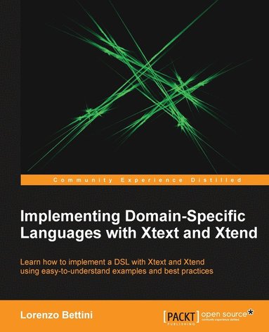 bokomslag Implementing Domain-Specific Languages with Xtext and Xtend