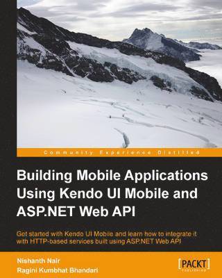 bokomslag Building Mobile Applications Using Kendo Ui Mobile and ASP.Net Web API