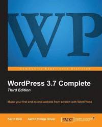 bokomslag WordPress 3.7 Complete: Third Edition