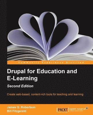 Drupal for Education and E-Learning - Second Edition 1