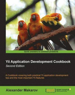 Yii Application Development Cookbook - Second Edition 1