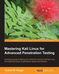 bokomslag Mastering Kali Linux for Advanced Penetration Testing