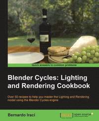 bokomslag Blender Cycles: Lighting and Rendering Cookbook