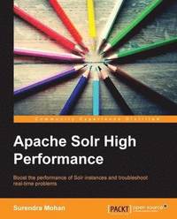 bokomslag Apache Solr High Performance