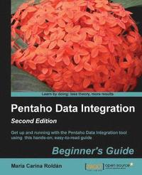 bokomslag Pentaho Data Integration Beginner's Guide, Second Edition