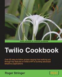 bokomslag Twilio Cookbook