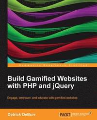 bokomslag Build Gamified Websites with PHP and jQuery