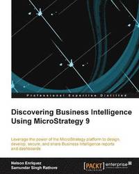 bokomslag Discovering Business Intelligence using MicroStrategy 9