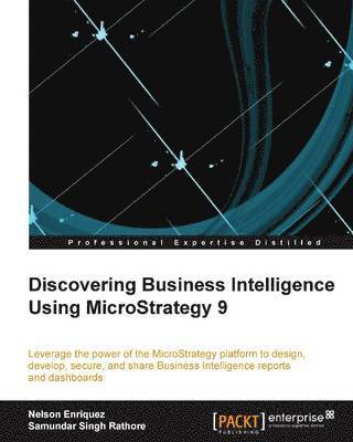 bokomslag Discovering Business Intelligence Using Microstrategy 9