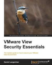 bokomslag Vmware View Security Essentials