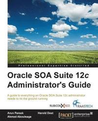 bokomslag Oracle SOA Suite 12c Administrator's Guide