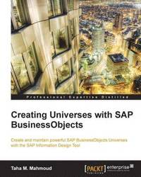bokomslag Creating Universes with SAP BusinessObjects