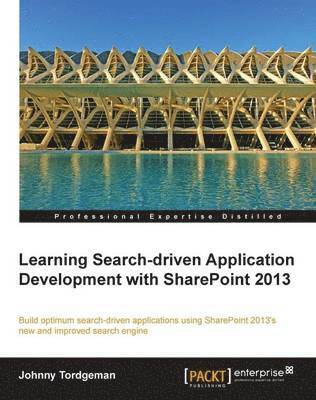 Learning Search-driven Application Development with SharePoint 2013 1