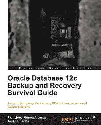 bokomslag Oracle Database 12c Backup and Recovery Survival Guide