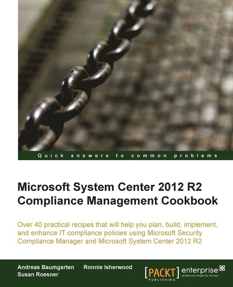 Microsoft System Center 2012 R2 Compliance Management Cookbook 1