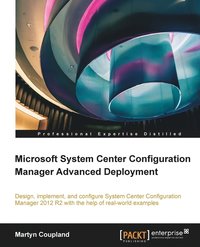 bokomslag Microsoft System Center Configuration Manager Advanced Deployment