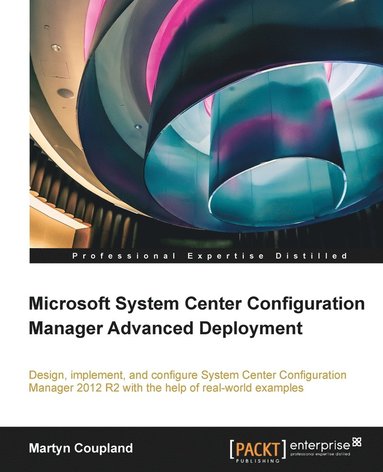 bokomslag Microsoft System Center Configuration Manager Advanced Deployment