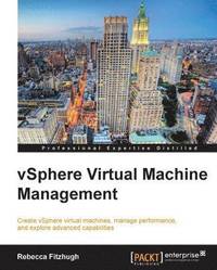 bokomslag vSphere Virtual Machine Management
