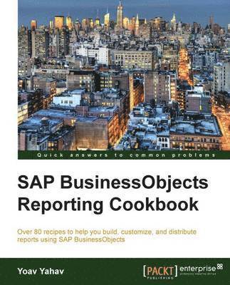 bokomslag SAP BusinessObjects Reporting Cookbook