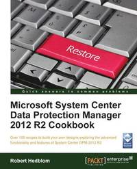 bokomslag Microsoft System Center Data Protection Manager 2012 R2 Cookbook