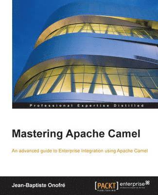 bokomslag Mastering Apache Camel