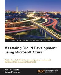 bokomslag Mastering Cloud Development using Microsoft Azure
